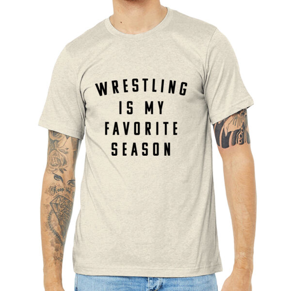 Wrestling is my favorite season - Unisex Heather CVC Short Sleeve Tee Thumbnail